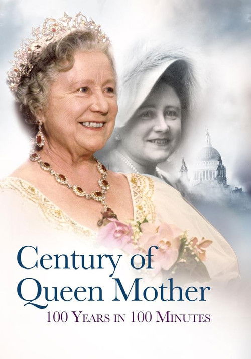 Century of Queen Mother - 100 Years in 100 Minutes: A Celebration (2000) poster