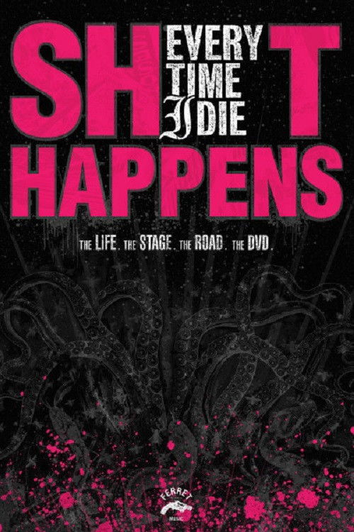 Every Time I Die: Shit Happens (2006) poster
