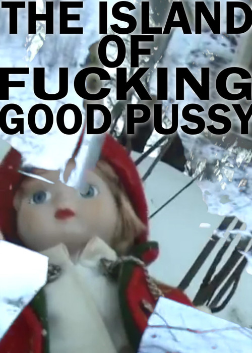 The Island of Fucking Good Pussy (2008) poster