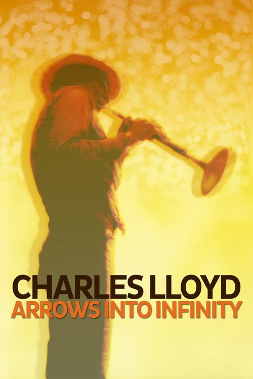 Charles Lloyd - Arrows Into Infinity (2014) poster