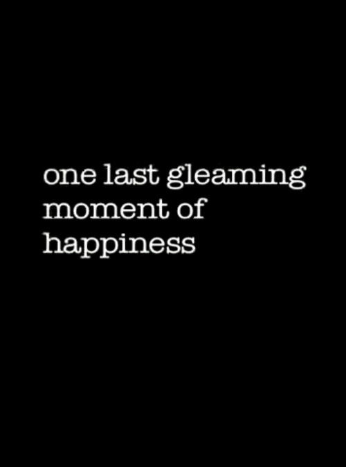 One Last Gleaming Moment of Happiness (2011) poster