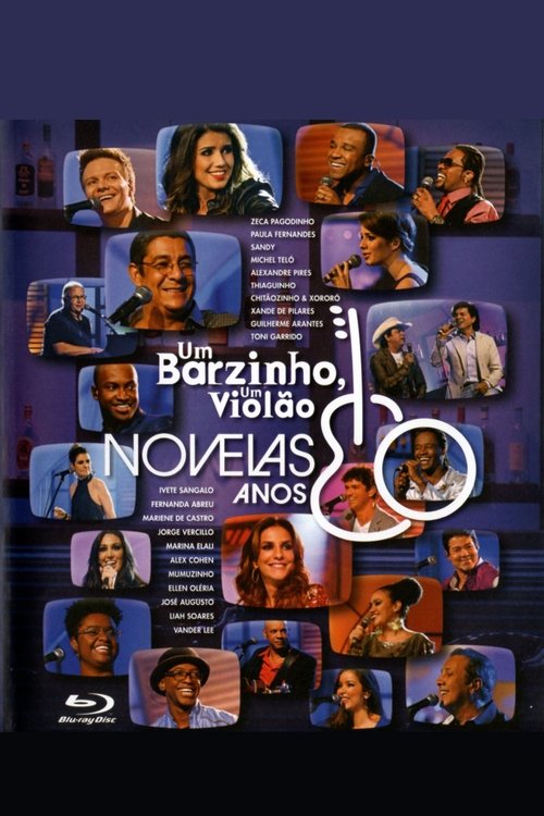 Um Barzinho, Um Violão: Novelas Anos 80 (2013) poster
