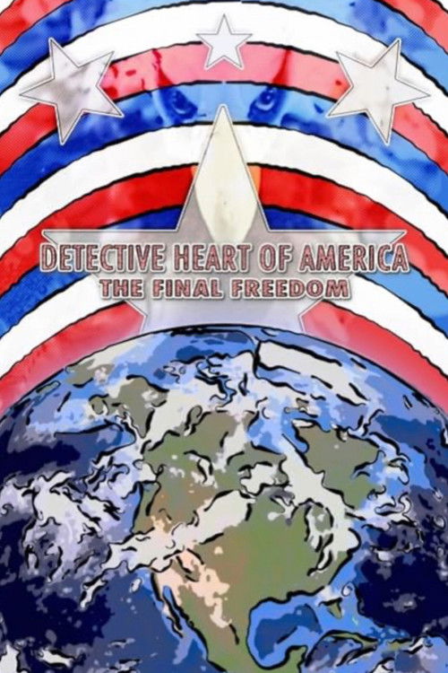 Detective Heart of America: The Final Freedom (2015) poster