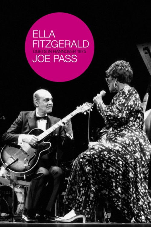 Ella Fitzgerald And Joe Pass - Duets In Hanover (2004) poster