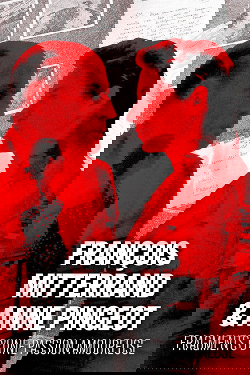 François Mitterrand & Anne Pingeot: Pieces of a Love Story (2021) poster