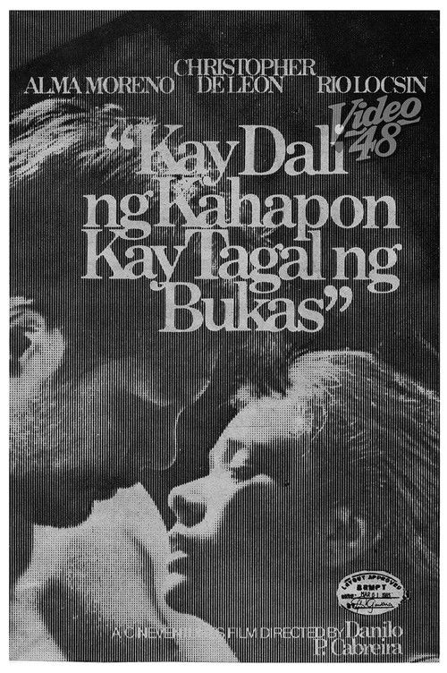 Kay Dali ng Kahapon, Kay Tagal ng Bukas (1985) poster