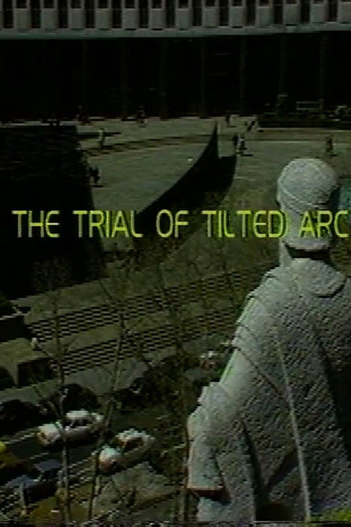 The Trial of Tilted Arc (1986) poster