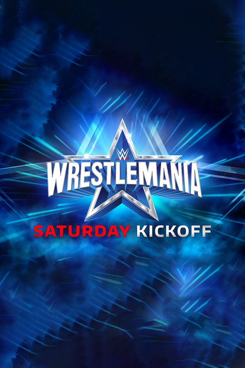 WWE WrestleMania 38 Saturday Kickoff (2022) poster