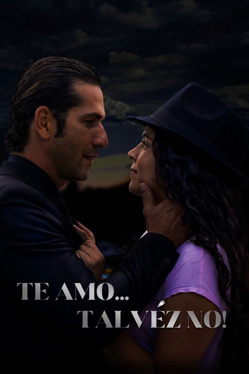 Te amo... talvéz no! (2023) poster