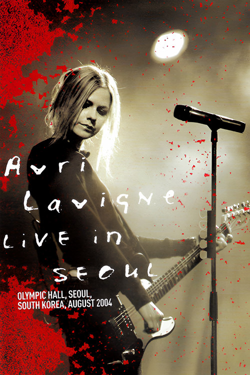 Avril Lavigne: Live in Seoul (2004) poster