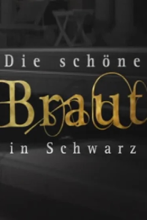 Die schöne Braut in Schwarz (2004) poster