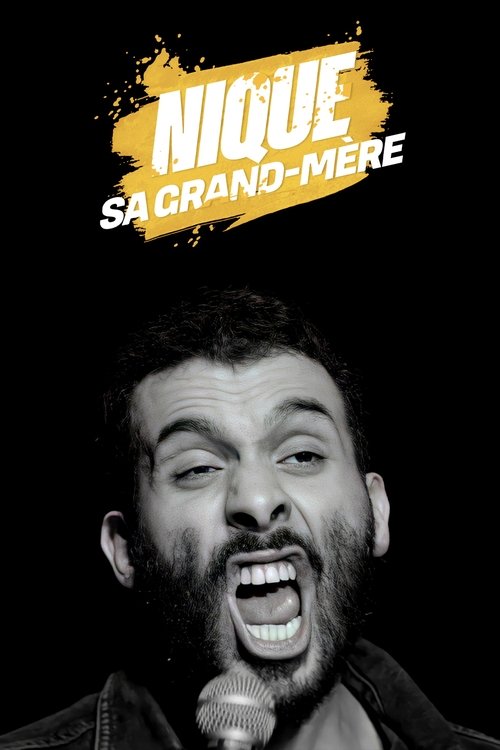 Mustapha El Atrassi  - Nique Sa Grand-Mère (2018) poster