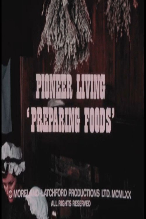 Pioneer Living: 'Preparing Foods' (1970) poster