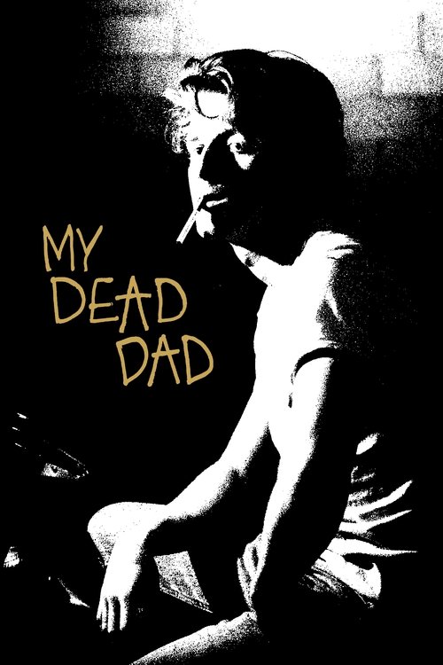 My Dead Dad (2021) poster