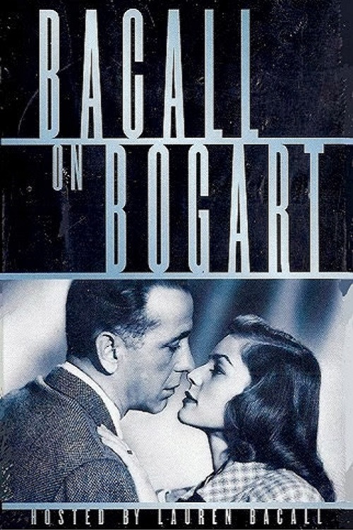 Bacall on Bogart (1988) poster