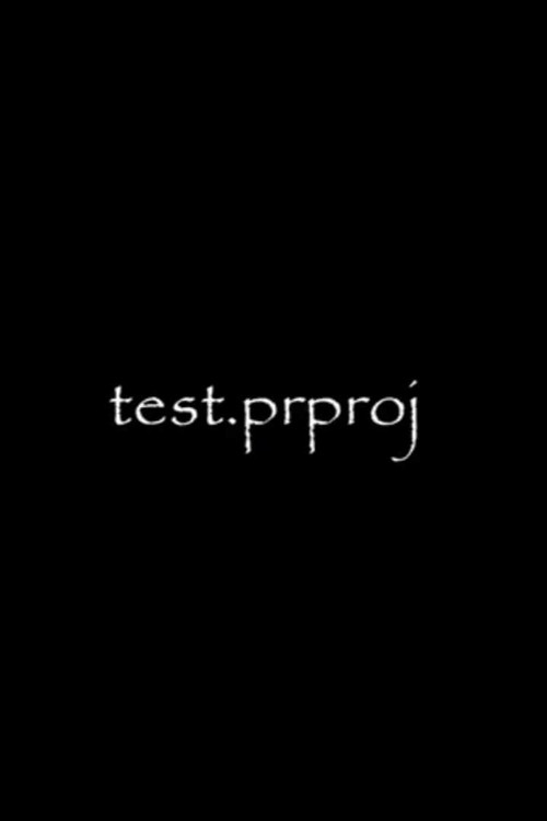 test.prproj (2024) poster