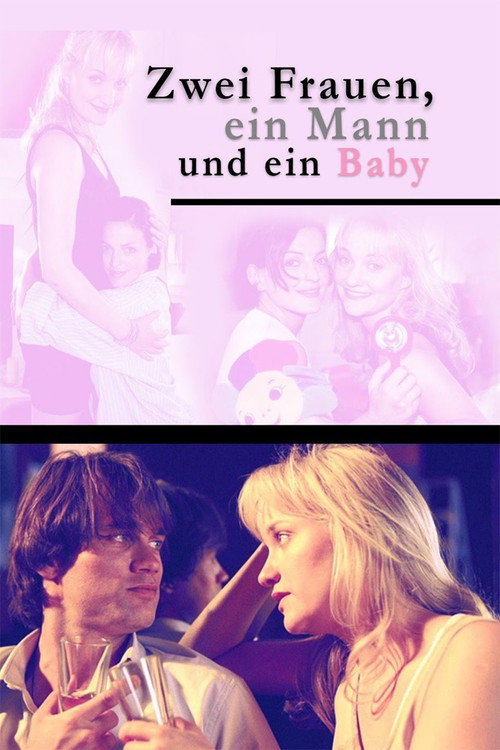 Zwei Frauen, ein Mann und ein Baby (2000) poster