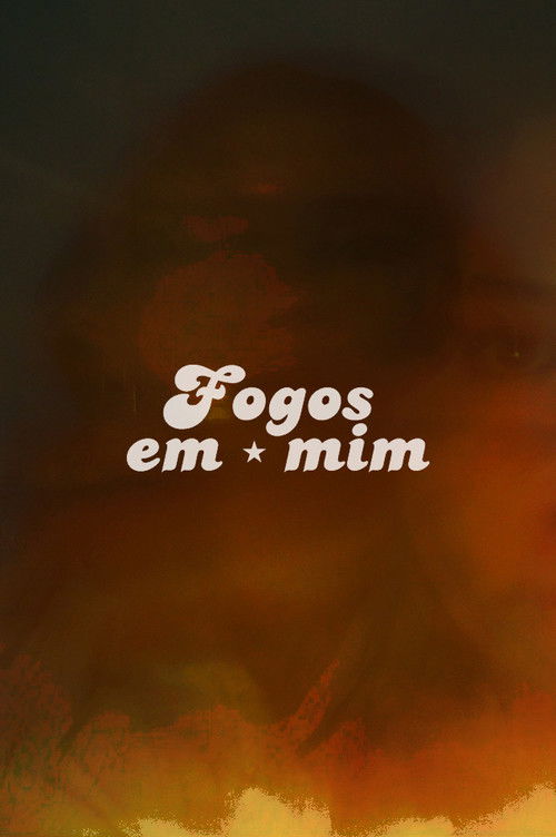 Fogos em mim (2024) poster