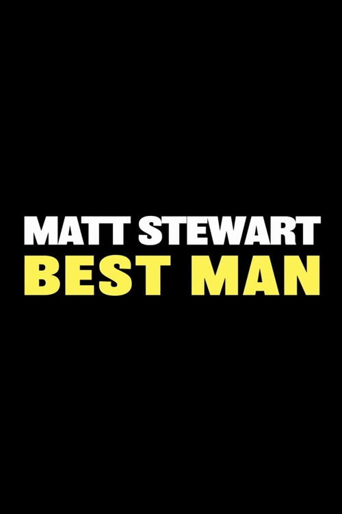 Matt Stewart: Best Man (2025) poster