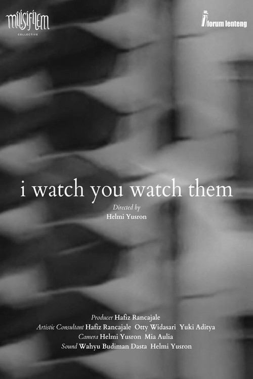 I Watch You Watch Them (2023) poster