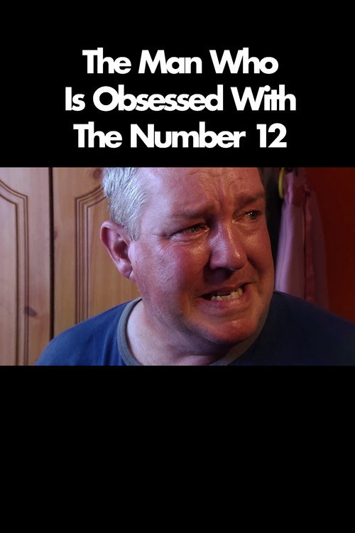 The Man Who Is Obsessed With The Number 12 (2005) poster