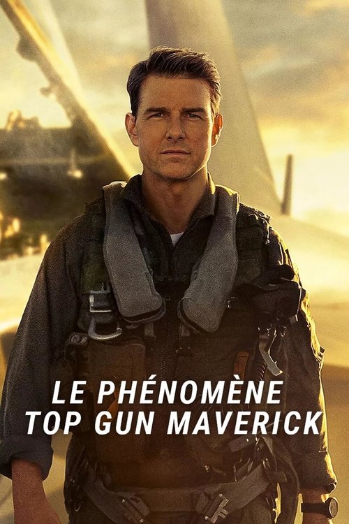 Top Gun Maverick : Le phénomène (2022) poster
