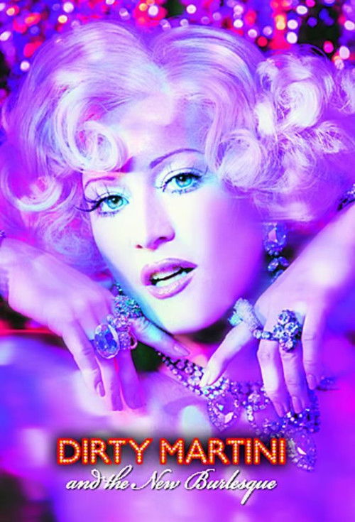 Dirty Martini and the New Burlesque (2010) poster