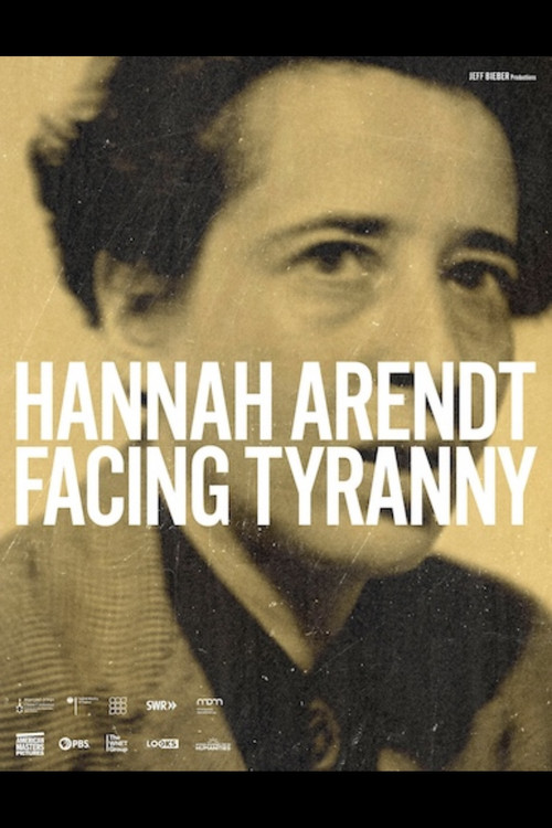 Hannah Arendt: Facing Tyranny (2025) poster