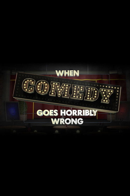 When Comedy Goes Horribly Wrong (2018) poster