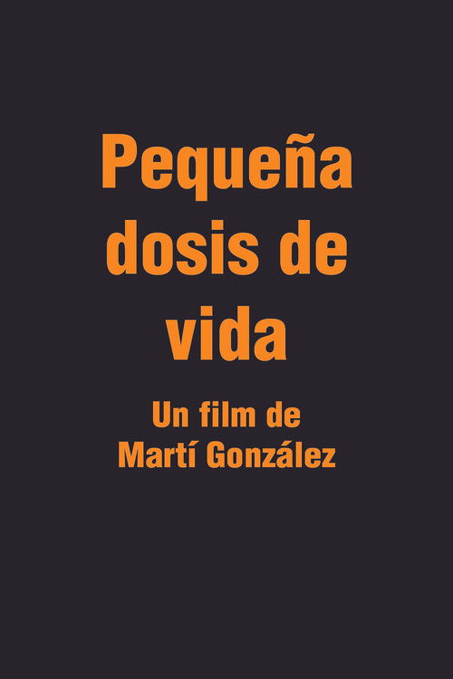 Pequeña Dosis de Vida (2021) poster