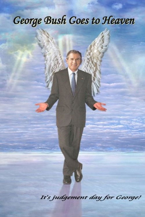 George Bush Goes to Heaven (2006) poster