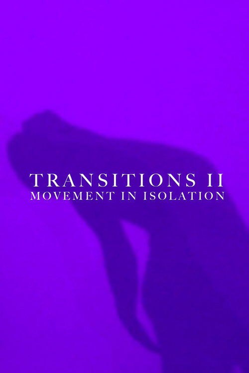 Transitions II: Movement in Isolation (2021) poster