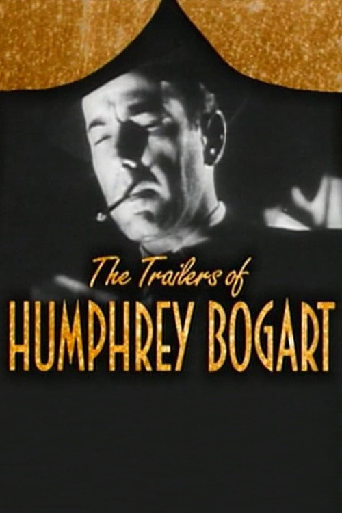 Becoming Attractions: The Trailers of Humphrey Bogart (1997) poster