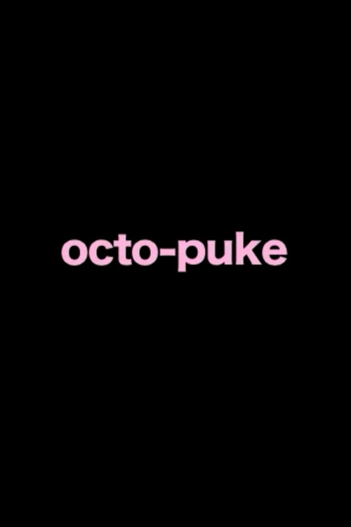 "octo puke" (2012) poster
