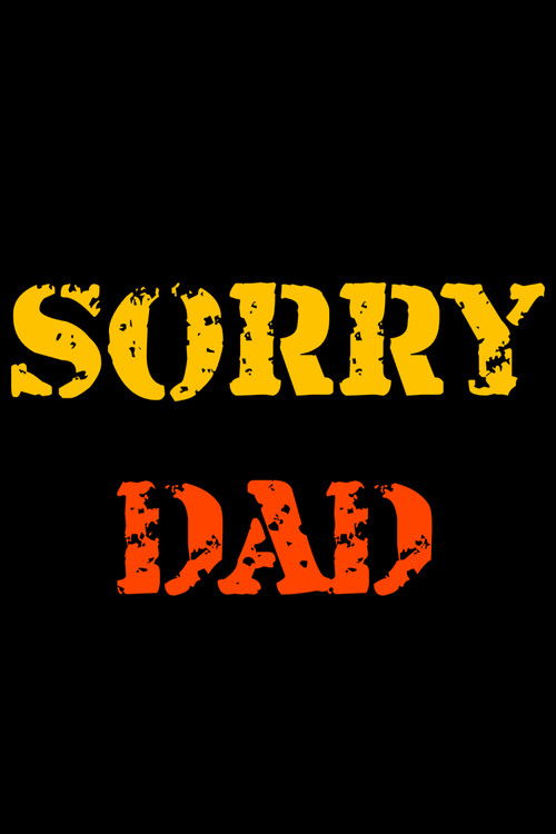 Sorry DAD (2021) poster