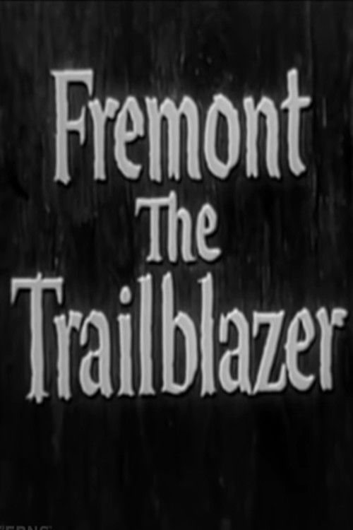 Fremont: The Trailblazer (1956) poster