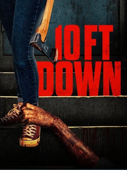 10 FT Down (2024) poster