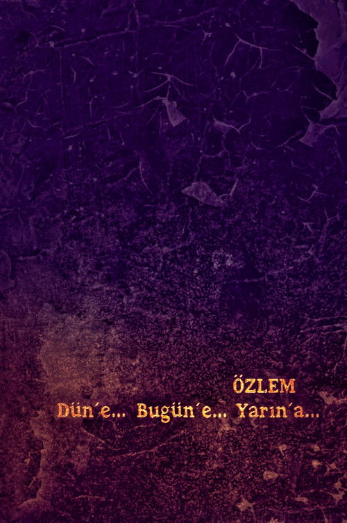Özlem: Düne, Bugüne, Yarına... (1995) poster