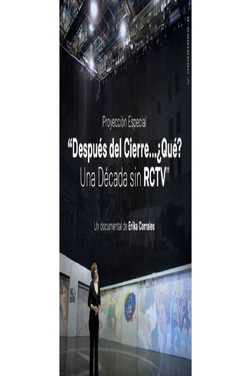 Después del Cierre, ¿Qué? Una Década sin RCTV (2017) poster