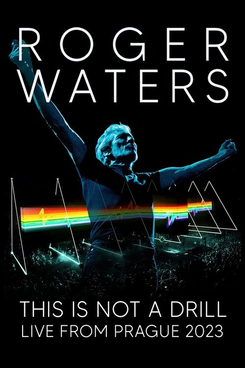 Roger Waters: This Is Not a Drill - Live from Prague (2023) poster