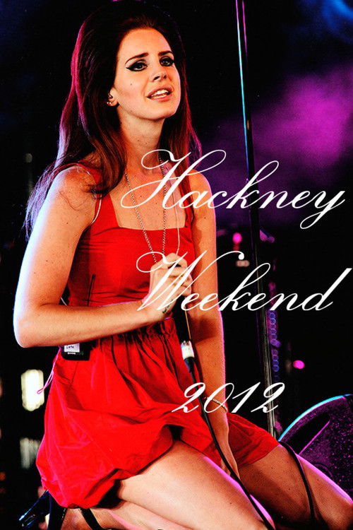 Lana Del Rey: Hackney Weekend 2012 (2012) poster