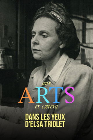 Dans les yeux d'Elsa Triolet (2022) poster
