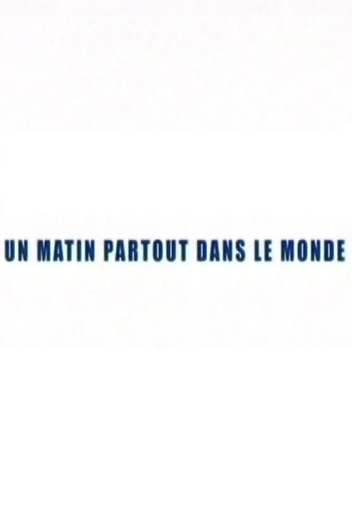 Un matin partout dans le monde (2000) poster