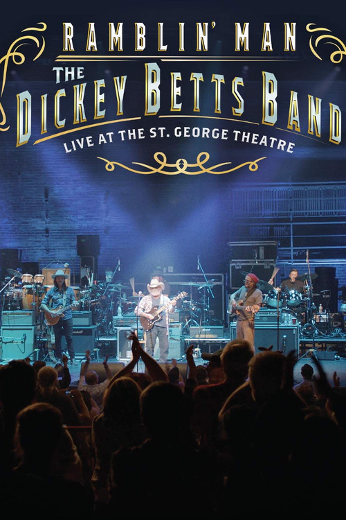 The Dickey Betts Band: Ramblin' Live at the St. George Theater (2019) poster