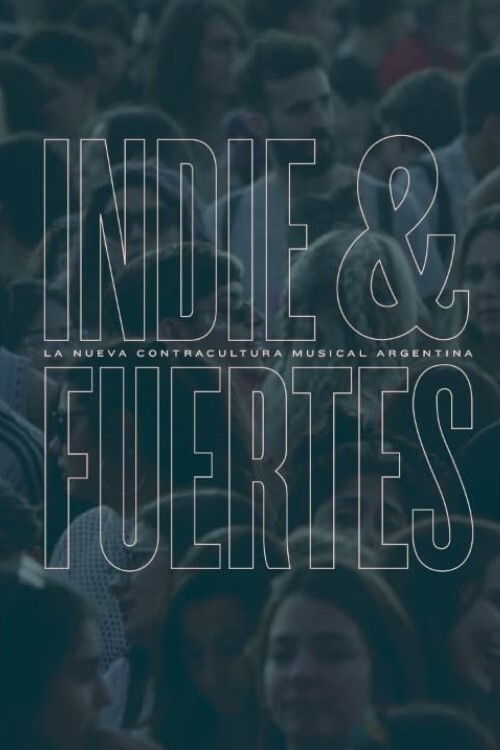 Indie & Fuertes (2020) poster