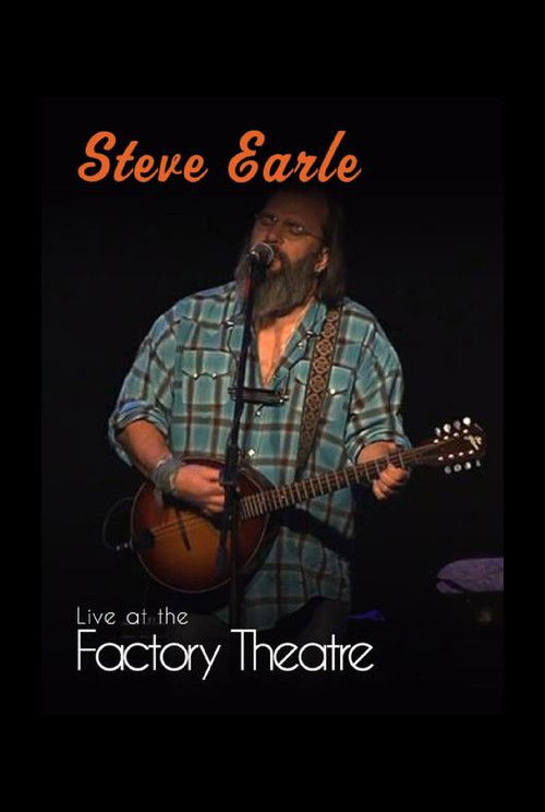 Steve Earle: Live at The Factory Theatre (2012) poster