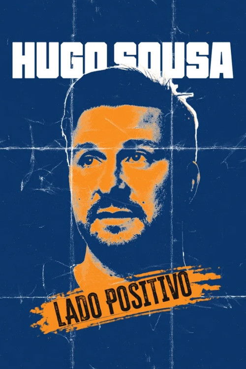 Hugo Sousa: Lado Positivo (2024) poster