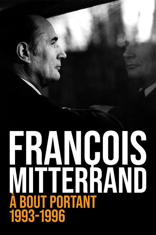 François Mitterrand, à bout portant : 1993-1996 (2011) poster