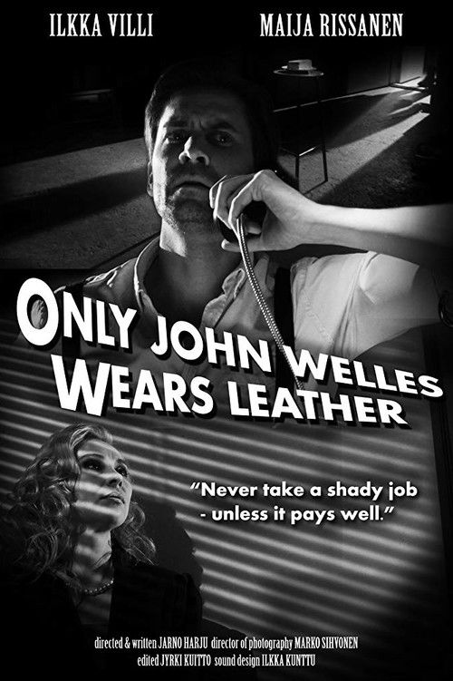 Only John Welles Wears Leather (2013) poster