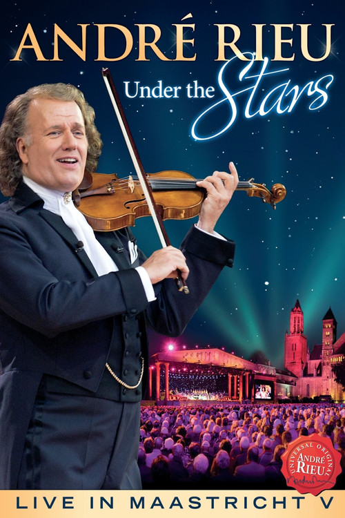 André Rieu - Under The Stars: Live In Maastricht V (2012) poster
